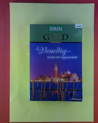 Romana Gold. 4 / 13. Venedig - Zauber der Lagunenstadt. 3 Romane. Anne Weale: Romanze in Vendig / Charlotte Lamb: es ist keine Illusion / Jane Arbor: das verbotene Rendevous.