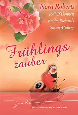 Frühlingszauber: 1. Bist du verliebt Mami  2. Eine Frau wie Mariah  3. Zwei Singles - eine Liebe  4. Auch du brauchst Zärtlichkeit (JADE)