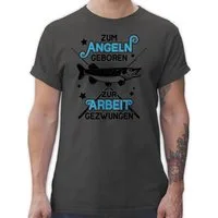 Shirtracer T-Shirt Zum Angeln geboren - Zur Arbeit gezwungen - schwarz Angler Geschenke