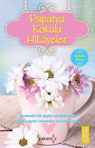 Papatya Kokulu Hikayeler: Kokulu Kitap