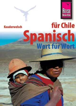 Kauderwelsch Spanisch für Chile Wort für Wort