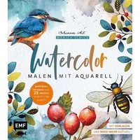 Watercolor – Malen mit Aquarell / Monica Schick