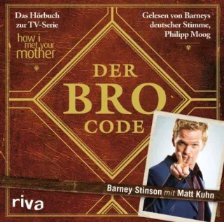 Der Bro Code: Das Hörbuch zur TV-Serie How I Met Your Mother [Audio CD] [2011] Stinson Barney
