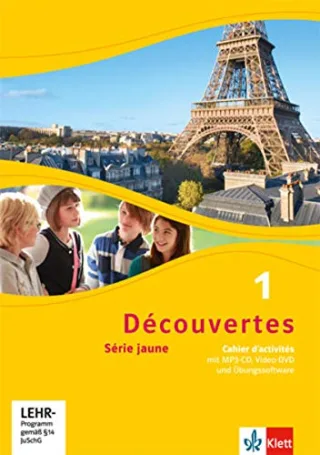 Découvertes / Cahier d'activités mit Audio- Video- und Übungssoftware-CD: Série jaune (ab Klasse 6)