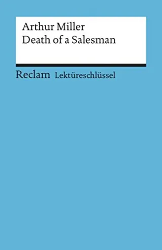 Lektüreschlüssel zu Arthur Miller: Death of a Salesman (Reclams Universal-Bibliothek)