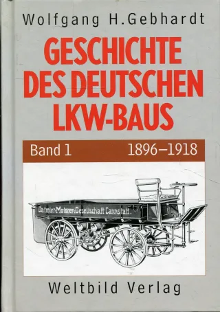 Geschichte des Deutschen LKW- Baus 1896 bis 1989