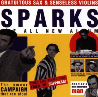 Gratuitous Sax & Senseless Violins [Audio CD] Sparks
