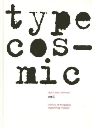 Type Cosmic: Digital Type Collection. Serif