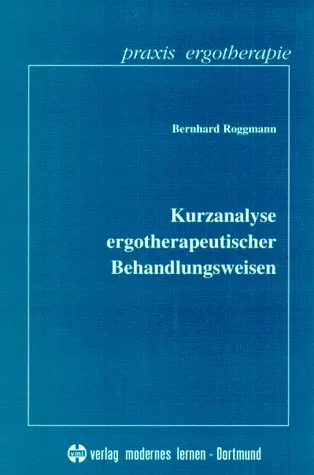 Kurzanalyse ergotherapeutischer Behandlungsweisen