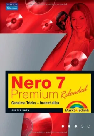 Nero 7 Premium Reloaded - Geheime Tricks: Brennt alles (Sonstige Bücher M+T)