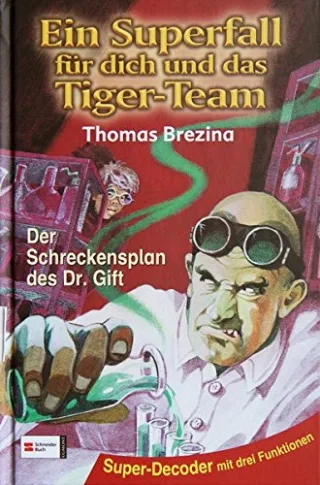 Tiger-Team Superfall Band 01: Der Schreckensplan des Dr. Gift [Gebundene Ausgabe] [1999] Brezina Thomas Heymann Werner