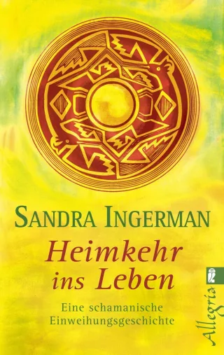 Heimkehr ins Leben [Taschenbuch] [2008] Ingerman Sandra