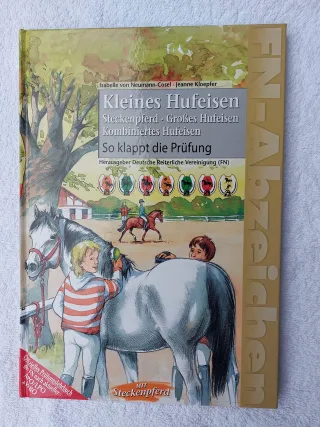 FN-Abzeichen. Kleines Hufeisen. Steckenpferd. Großes Hufeisen. Kombiniertes Hufeisen. So klappt die Prüfung [Gebundene Ausgabe] [2010] Isabelle von Neumann-Cosel