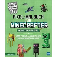 Pixel-Malbuch für Minecrafter – Monster Spezial - Über 70 Pixel-Ausmal / diverse