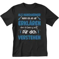 22Feels T-Shirt Handwerker Geschenk Männer Spruch Beruf Ausbildung Abschluss IN DEUTSCHLAND BEDRUCKT