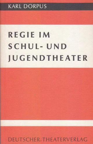 Regie im Schul- und Jugendtheater.