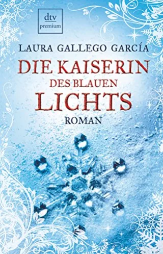 Die Kaiserin des blauen Lichts (dtv premium)