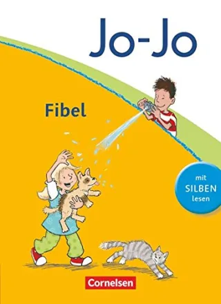 Jo-Jo Fibel - Aktuelle allgemeine Ausgabe: Fibel - Mit Silben lesen: Leselehrgang mit Einlegern (Lernstandsheft und Lauttabelle)