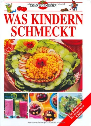 Was Kindern schmeckt. essen und geniessen [Gebundene Ausgabe] [2002] Hilde Selbach Gabi Still Waltraud [Red.] Eilers