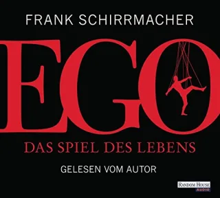 Ego: Das Spiel des Lebens [Audio CD] [2013] Schirrmacher Frank