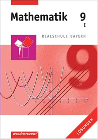 Mathematik - Ausgabe 2001 für Realschulen in Bayern. Wahlpflichtfächergruppe 1. Lösungen. 9. Schuljahr
