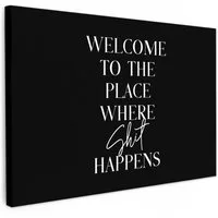 OneMillionCanvasses® Leinwandbild Zitat - Schwarz - Welcome to the place where shit happens - Humor, Fotodruck (1 St), Bilder für Badezimmer, Bad und Toiletten Deko, Bild WC 30x20 cm