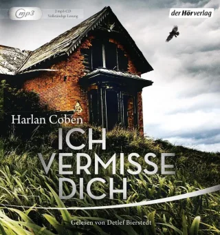 Ich vermisse dich [MP3 CD] [2015] Coben Harlan Bierstedt Detlef