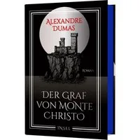 Der Graf von Monte Christo / der Ältere Alexandre Dumas, Der größte Rachefeldzug der Weltliteratur, Geschenkbuch mit Farbschnitt