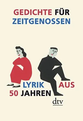 Gedichte für Zeitgenossen: Lyrik aus 50 Jahren (dtv Klassik)