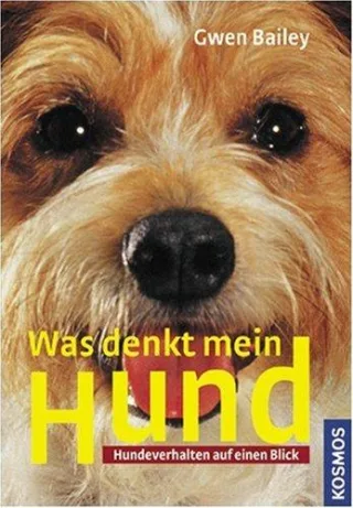 Was denkt mein Hund?: Hundeverhalten auf einen Blick [Taschenbuch] [2005] Rieger Alice Bailey Gwen Narath Elke