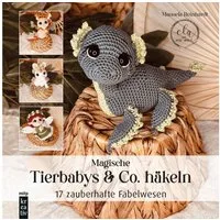 Amigurumi: Magische Tierbabys & Co. häkeln / Manuela Reinhardt