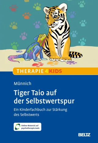 Tiger Taio auf der Selbstwertspur: Ein Kinderfachbuch zur Stärkung des Selbstwerts. Mit Online-Material (Beltz Therapie4Kids)