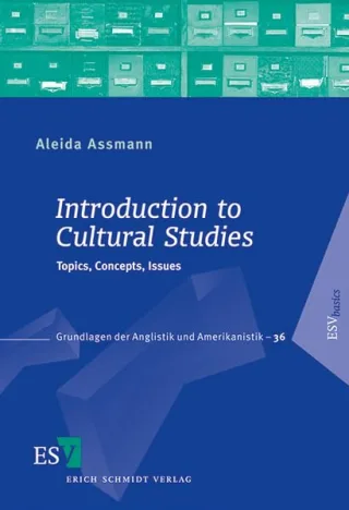 Introduction to Cultural Studies: Topics Concepts Issues (Grundlagen der Anglistik und Amerikanistik)