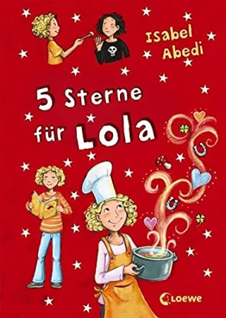 5 Sterne für Lola [Gebundene Ausgabe] [2012] Abedi Isabel Henze Dagmar
