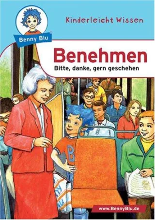 Benny Blu - Benehmen: Bitte danke gern geschehen