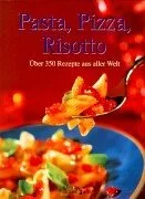 Pasta Pizza Risotto