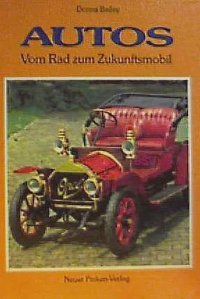 Autos Vom Rad zum Zukunftsmobil