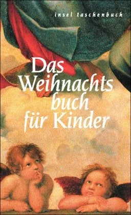 Das Weihnachtsbuch für Kinder: Mit Geschichten Gedichten und Bildern (insel taschenbuch)