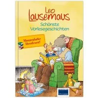 Leo Lausemaus - Schönste Vorlesegeschichten / diverse, Vorlesebuch für Kinder ab 3 Jahren mit 7 Kurzgeschichten über Abenteuer, Freunde, Familie & unvergessliche Vorlesezeit