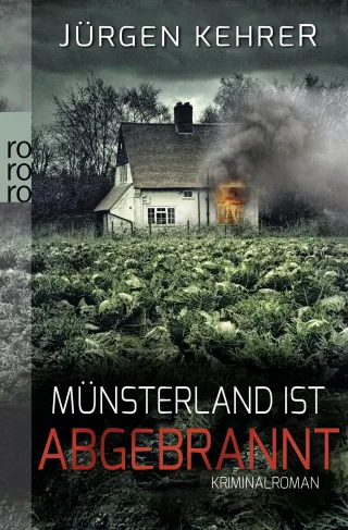 Münsterland ist abgebrannt (Die Münster-Krimis mit Kommissar Matt)