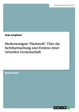 Medienereignis "Flashmob". Über die Sichtbarmachung und Evidenz einer virtuellen Gemeinschaft