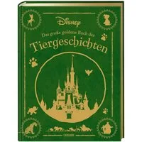 Disney: Das große goldene Buch der Tiergeschichten / Walt Disney