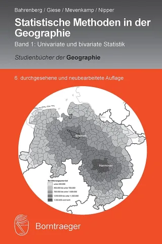 Statistische Methoden in der Geographie: Band 1 Univariate und bivariate Statistik (Studienbücher der Geographie)