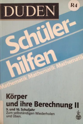 Duden Schülerhilfen. Körper und ihre Berechnung 2. (9. und 10. Schuljahr)