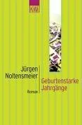 Geburtenstarke Jahrgänge: Roman