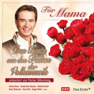 Für Mama - das Beste aus Den Festen der Volksmusik