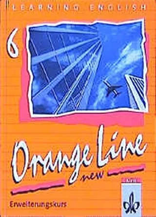 Learning English Orange Line New Tl.6 Schülerbuch (Erweiterungskurs) Klasse 10
