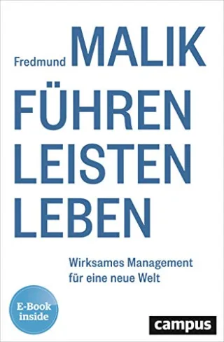 Führen Leisten Leben: Wirksames Management für eine neue Welt plus E-Book inside (ePub mobi oder pdf)