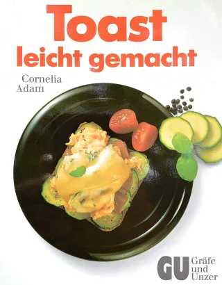 Toast - leicht gemacht