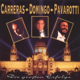 Die größten Erfolge (Carreras Domingo Pavarotti)